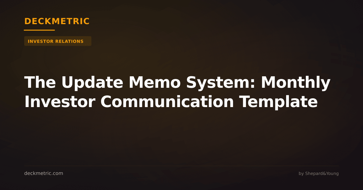The Update Memo System: Monthly Investor Communication Template